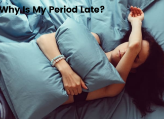 Why Is My Period Late and When To Be Concerned?